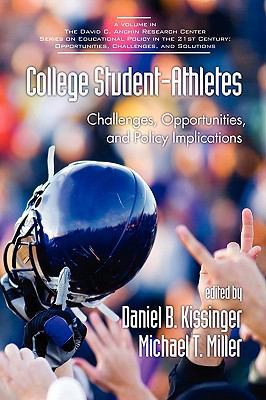 College Student-Athletes: Challenges, Opportuni... 1607521407 Book Cover