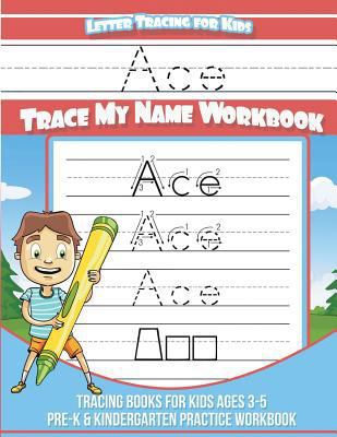 Ace Letter Tracing for Kids Trace my Name Workb... 1723588946 Book Cover