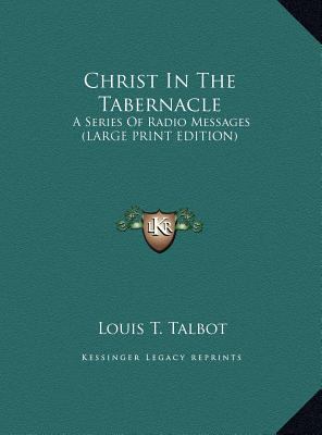 Christ in the Tabernacle: A Series of Radio Mes... [Large Print] 1169958435 Book Cover