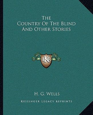 The Country Of The Blind And Other Stories 1162691689 Book Cover