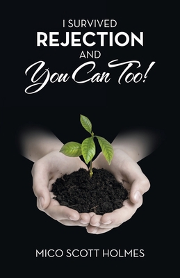 I Survived Rejection and You Can Too! 1664279466 Book Cover