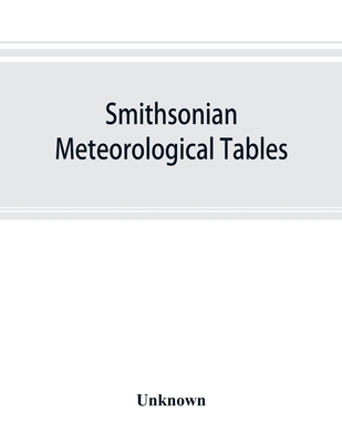 Smithsonian meteorological tables [based on Guy... 935389316X Book Cover