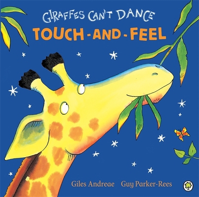 Giraffes Can't Dance: Touch and Feel 1408330040 Book Cover