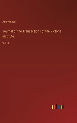 Journal of the Transactions of the Victoria Ins... 3385241154 Book Cover