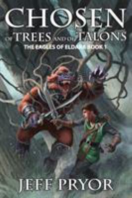 Chosen of Trees and of Talons 1945373288 Book Cover