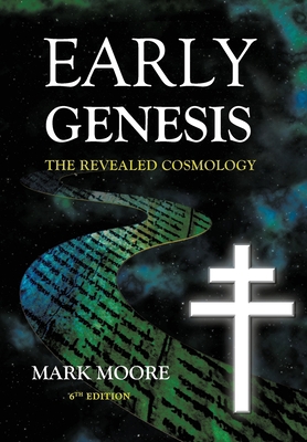 Early Genesis: The Revealed Cosmology 1733277803 Book Cover