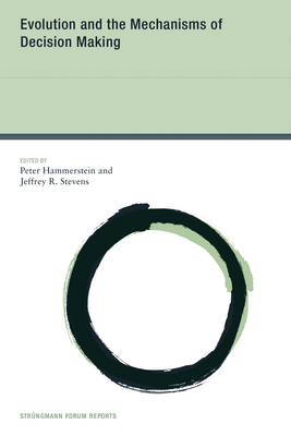 Evolution and the Mechanisms of Decision Making 026201808X Book Cover