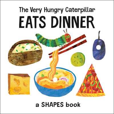 The Very Hungry Caterpillar Eats Dinner: A Shap... 0593384121 Book Cover