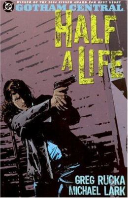 Gotham Central: Half a Life - Volume 2 1401204384 Book Cover
