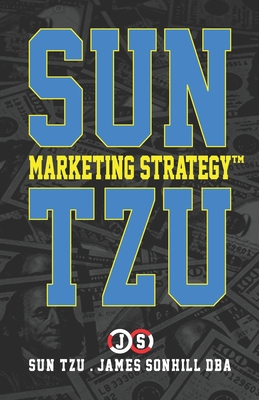 SUN TZU MARKETING STRATEGY™            Book Cover