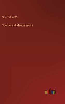 Goethe and Mendelssohn 3368164678 Book Cover