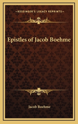 Epistles of Jacob Boehme 1163581089 Book Cover