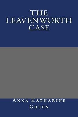 The Leavenworth Case 1484860438 Book Cover