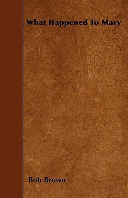 What Happened to Mary 1444666053 Book Cover