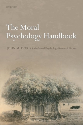 The Moral Psychology Handbook 0199582149 Book Cover