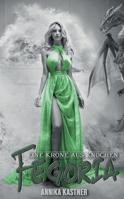 Fegoria: Eine Krone aus Knochen [German] 3756889408 Book Cover