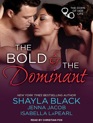 The Bold and the Dominant 1494561751 Book Cover