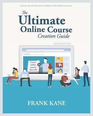 The Ultimate Online Course Creation Guide: Lear... 1794680950 Book Cover