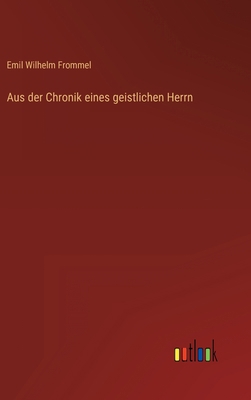 Aus der Chronik eines geistlichen Herrn [German] 3368480294 Book Cover
