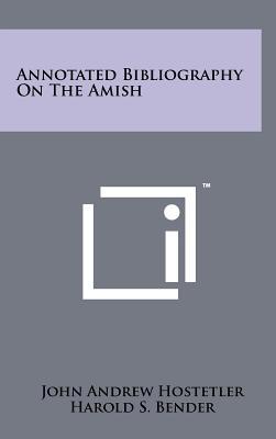 Annotated Bibliography on the Amish 1258020017 Book Cover