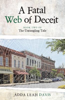 A Fatal Web of Deceit: Book Two of the Untangli... 1458217558 Book Cover