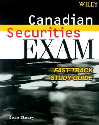 Canadian Securities Exam: Fast-Track Study Guide 0471645176 Book Cover