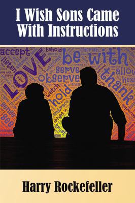 I Wish Sons Came with Instructions 1595558721 Book Cover