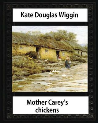 Mother Carey's chickens (1911) NOVEL by Kate Do... 1533028036 Book Cover