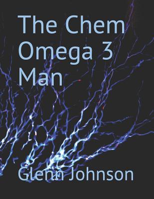 The Chem Omega 3 Man 1070943630 Book Cover