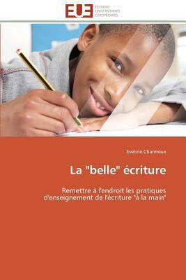 La "belle" Écriture [French] 3841782124 Book Cover