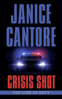 Crisis Shot [Large Print] 1432844547 Book Cover