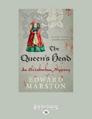 The Queen's Head: An Elizabethan Mystery [Large Print] 1459687493 Book Cover