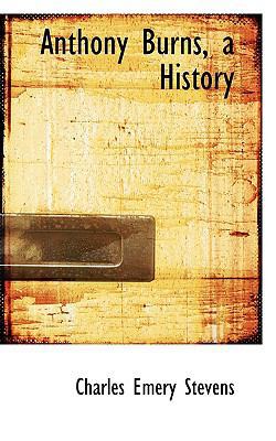 Anthony Burns: A History 0554641283 Book Cover