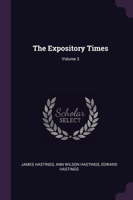 The Expository Times; Volume 3 137747626X Book Cover