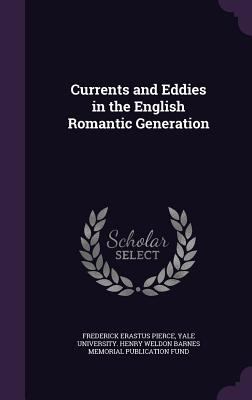 Currents and Eddies in the English Romantic Gen... 1357146701 Book Cover