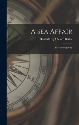 A Sea Affair: an Autobiography 1013386825 Book Cover