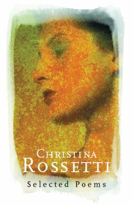 Christina Rossetti: Selected Poems 0753814072 Book Cover