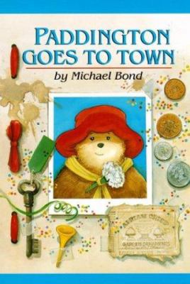 Paddington Goes to Town 0618311041 Book Cover