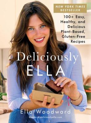 Deliciously Ella: 100+ Easy, Healthy, and Delic... 1476793301 Book Cover