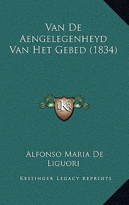 Van De Aengelegenheyd Van Het Gebed (1834) [Dutch] 1167510100 Book Cover