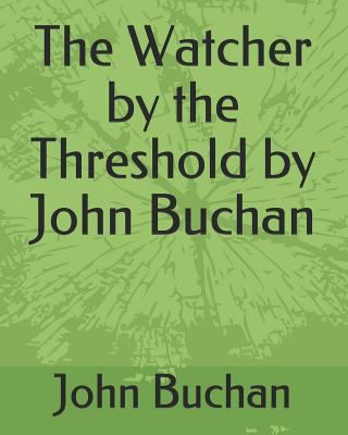 The Watcher by the Threshold by John Buchan 1793228744 Book Cover