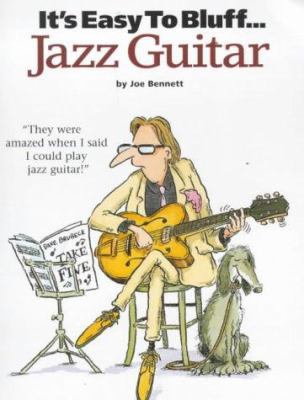 It's Easy To Bluff Jazz Guitar 0711980098 Book Cover