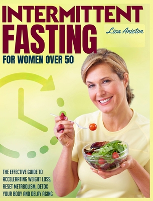 Intermittent Fasting for Women Over 50: The Eff... 1802343636 Book Cover