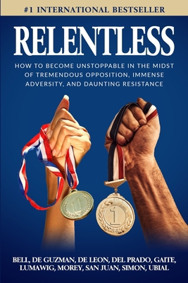 Relentless: How to Become Unstoppable in the Mi... 1733250131 Book Cover