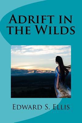 Adrift in the Wilds 1727021525 Book Cover