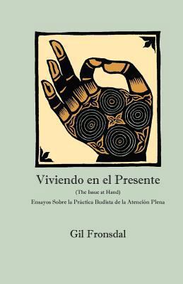 Viviendo En El Presente: Ensayos sobre la Práct... [Spanish] 0984509291 Book Cover