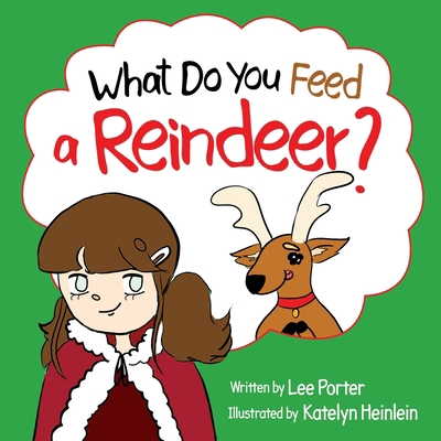 What Do You Feed a Reindeer?: "A Playful Guide ... B0FRN4XNRS Book Cover