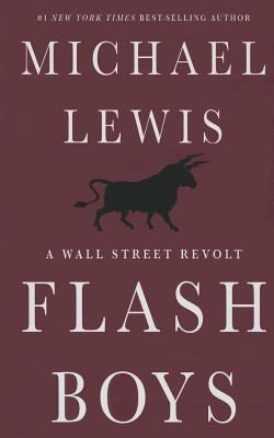 Flash Boys: A Wall Street Revolt [Large Print] 1410471543 Book Cover