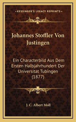 Johannes Stoffler Von Justingen: Ein Characterb... [German] 1168934729 Book Cover