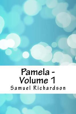 Pamela - Volume 1 1986638162 Book Cover
